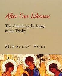 Book | After Our Likeness by Miroslav Volf