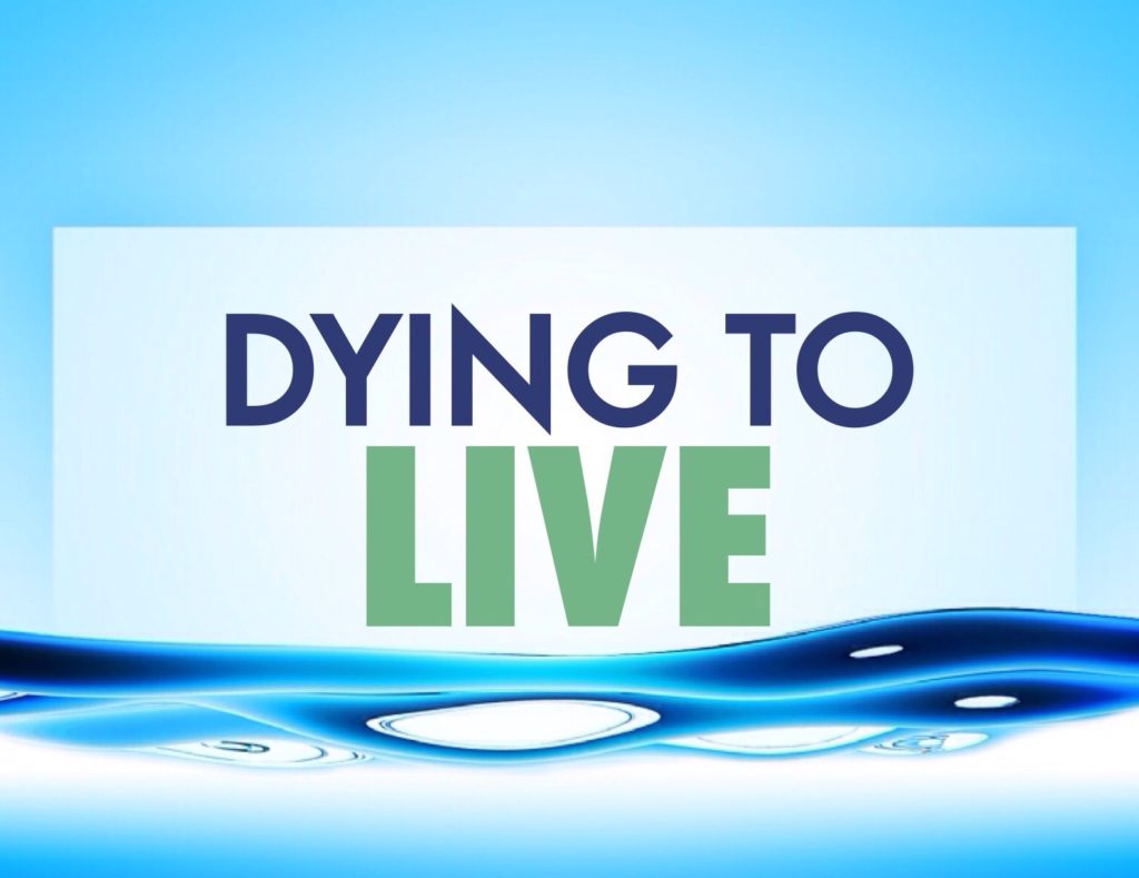 DYING TO LIVE
