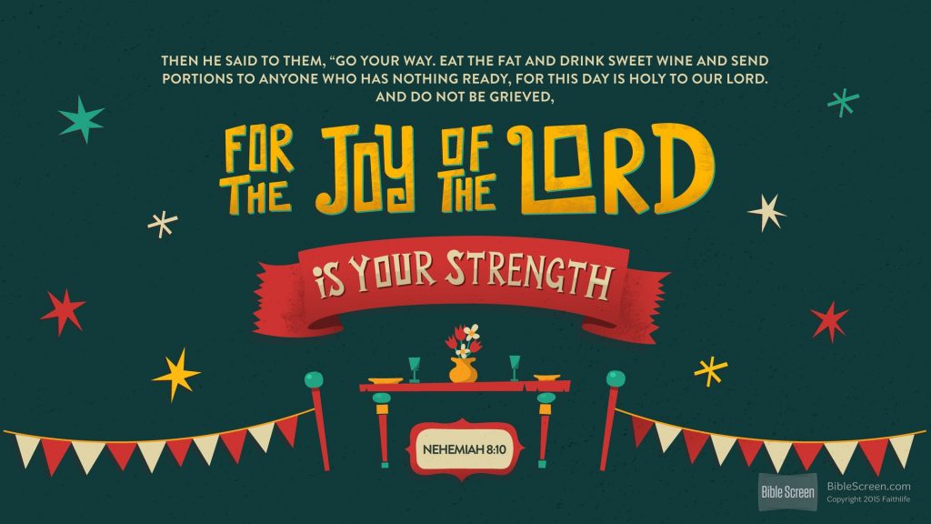The Joy of the Lord is Your Strength | A Devo on Nehemiah 8:1-18