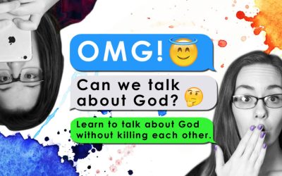 Learn How to Talk About God (and Politics) without Killing Each Other