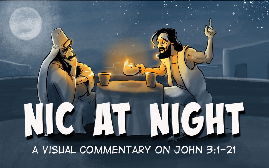 What Does it Mean to Be Born Again? | A Visual Guide  and Commentary on John 3:1-21