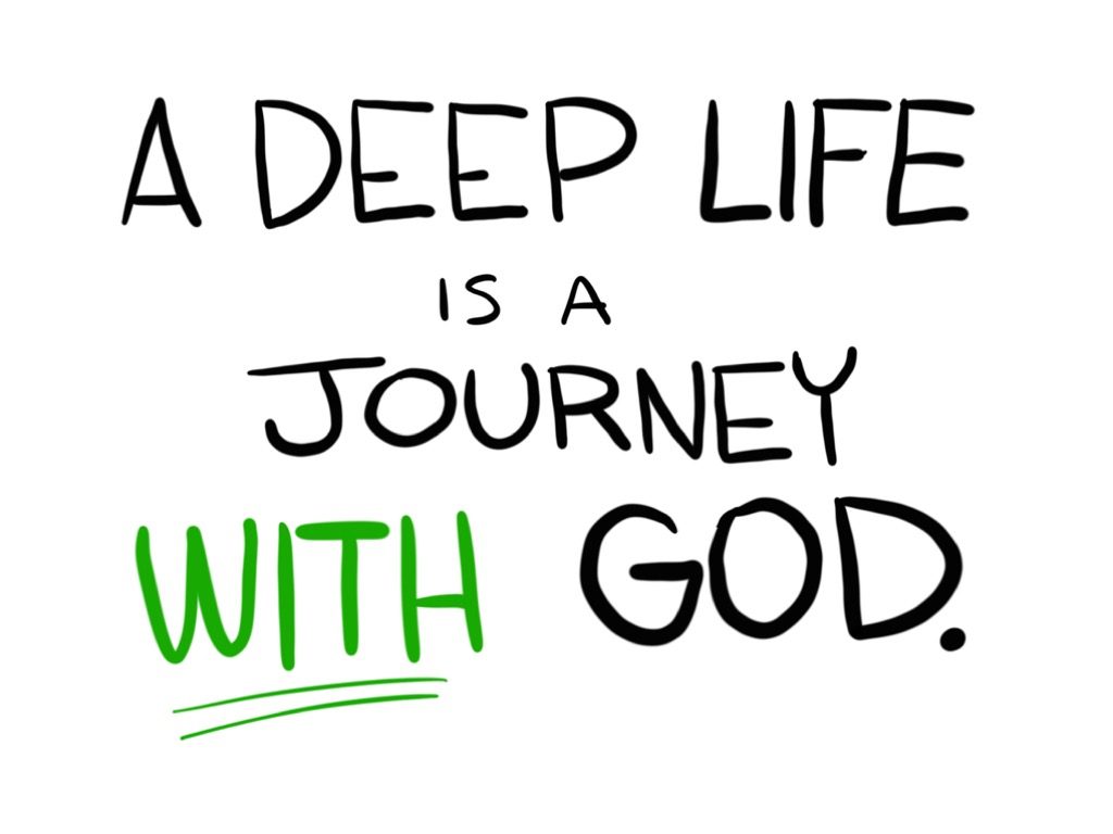 a deep life is a journey with God