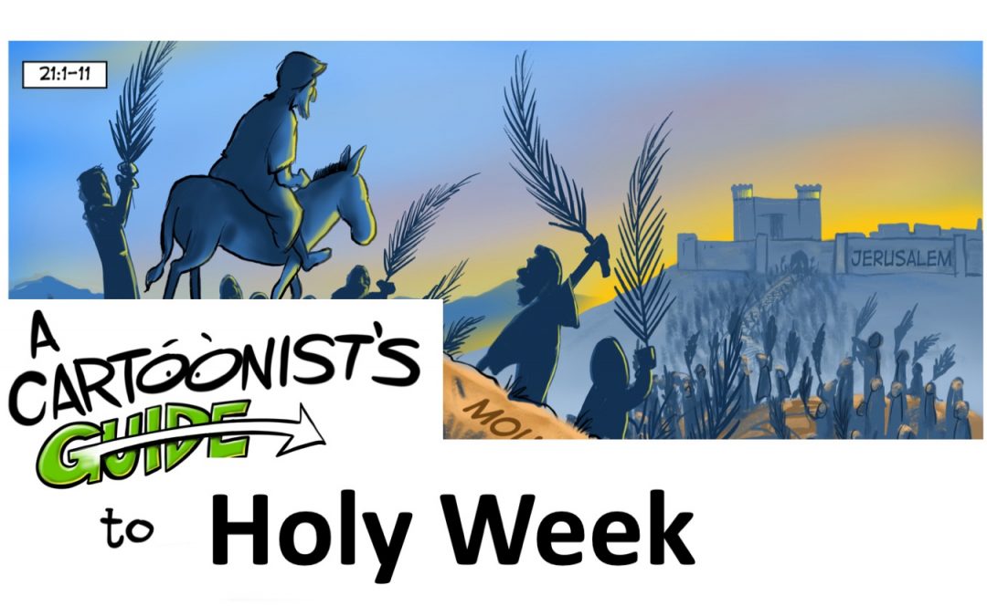 A Cartoonist’s Guide to Holy Week