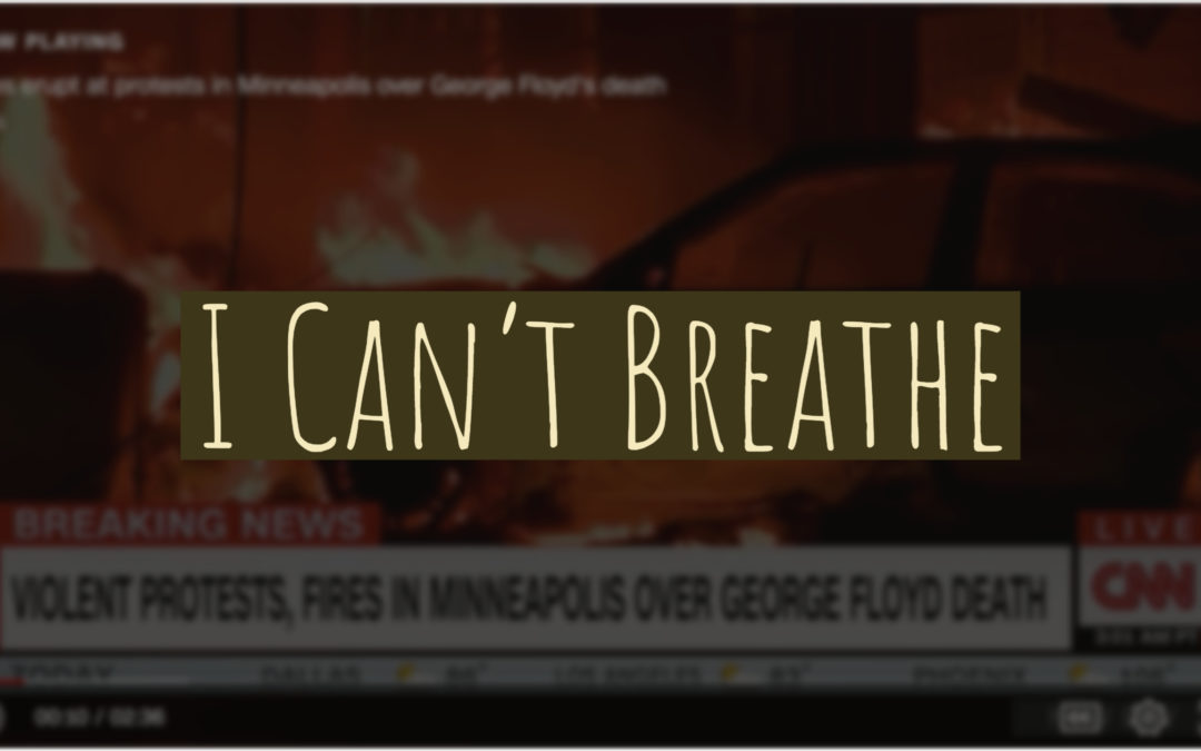 I Can’t Breathe | A Reflection on #georgefloyd, COVID-19, and Pentecost
