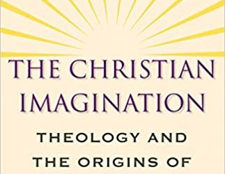Book | The Christian Imagination: Theology and the Origins of Race by Willie Jennings
