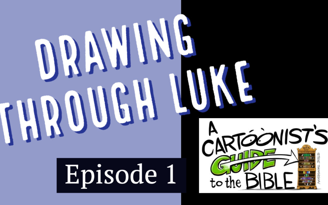 Drawing Through Luke: Episode 1