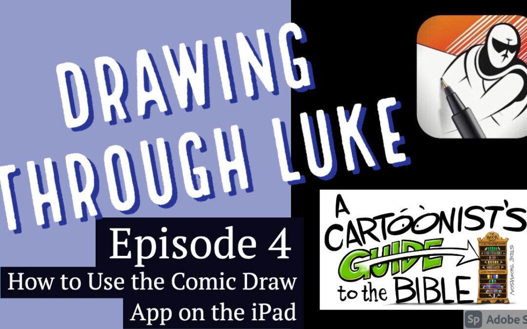 Drawing Through Luke Episode 4: Using Comic Draw App on iPad Pro