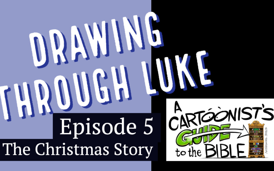 Drawing Through Luke Episode 5: The Christmas Story