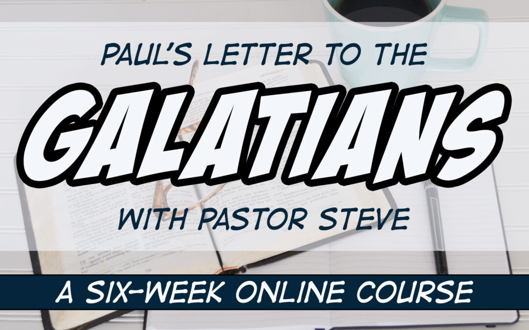 Study Paul’s Letter to the Galatians with Me