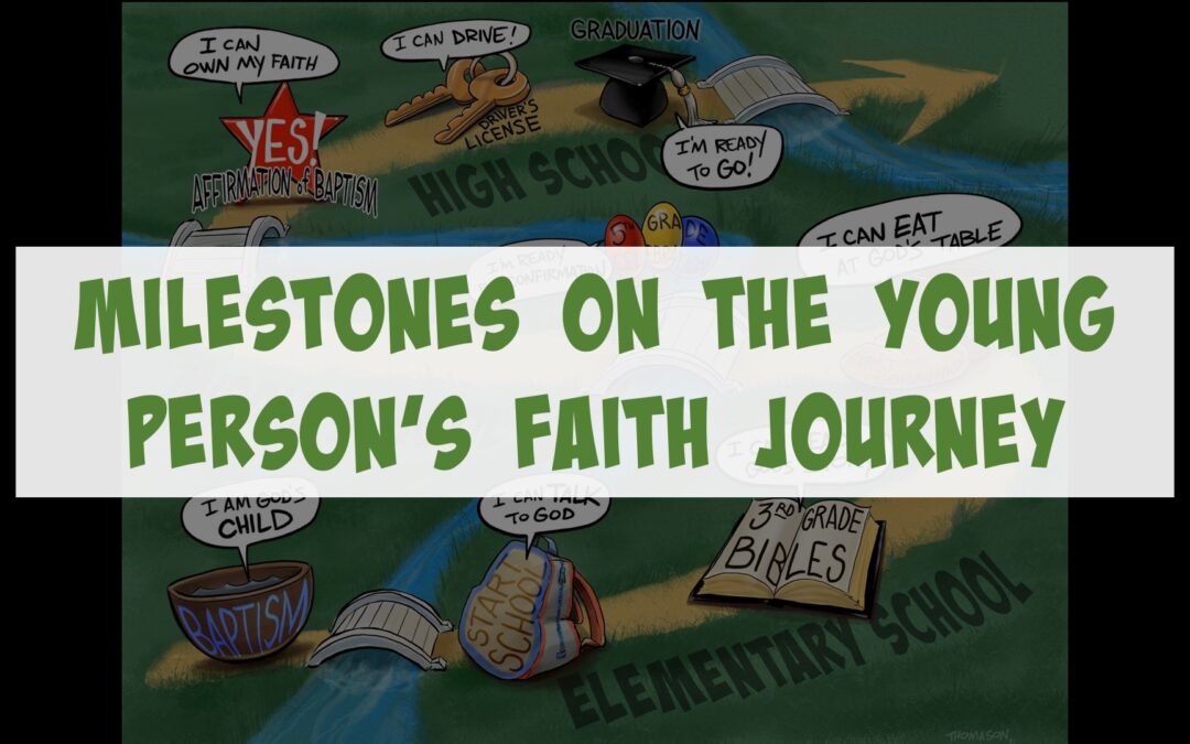 Milestones On A Young Person’s Faith Journey