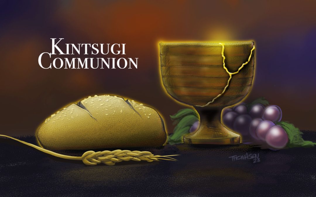 Kintsugi Communion