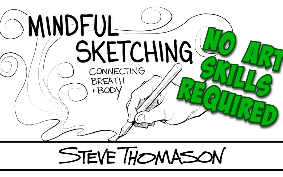 Mindful Sketching: No Art Skills Required