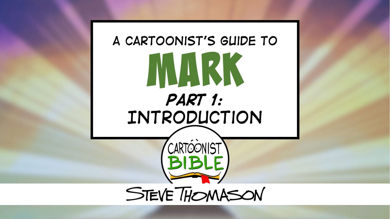The Gospel of Mark | Part 1: Introduction | Steve Thomason