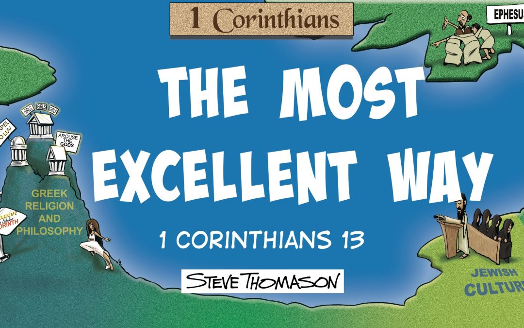 What’s Love Got to Do with It? The Most Excellent Way from 1 Corinthians 13