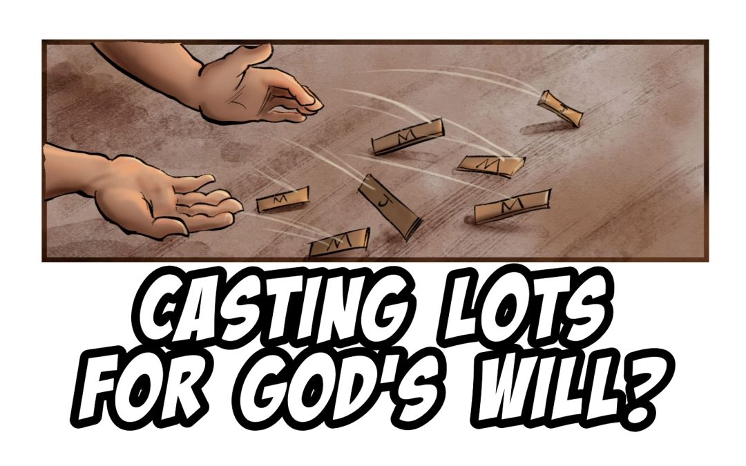 Casting Lots for God’s Will?
