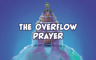 The Overflow Prayer