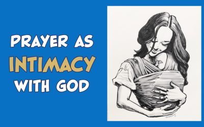 Prayer as Intimacy with God