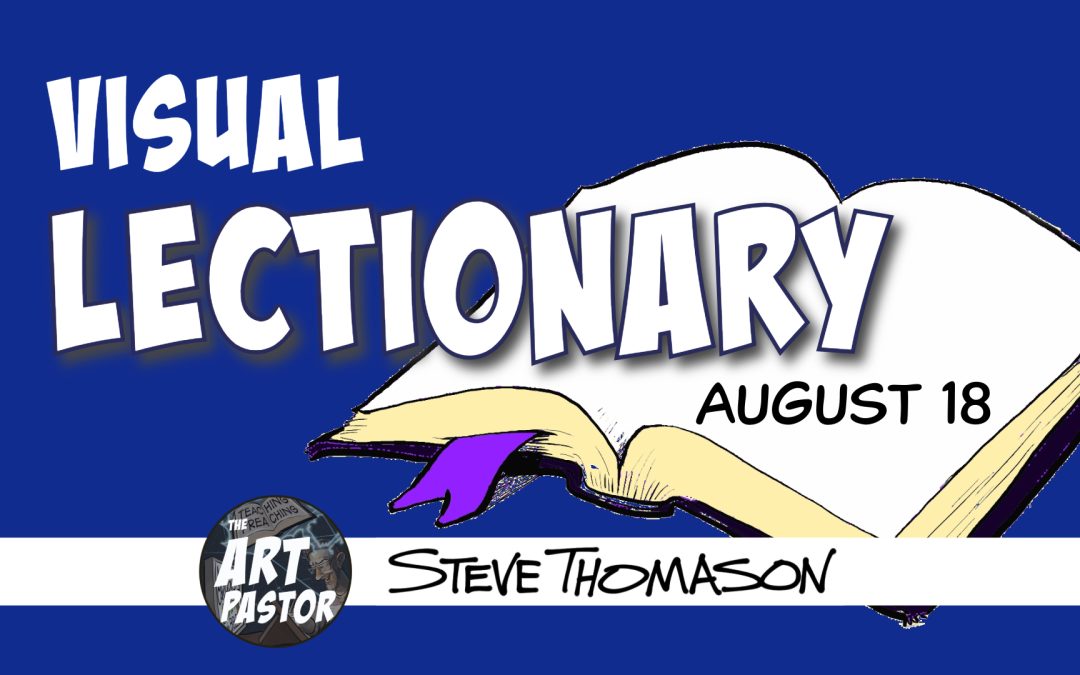 Eat My Flesh and Abide in Me | Visual Lectionary Downloads for August 18, 2024