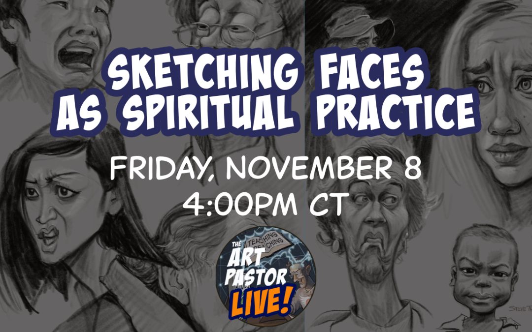 Sketching Faces as Spiritual Practice | Livestream Recording