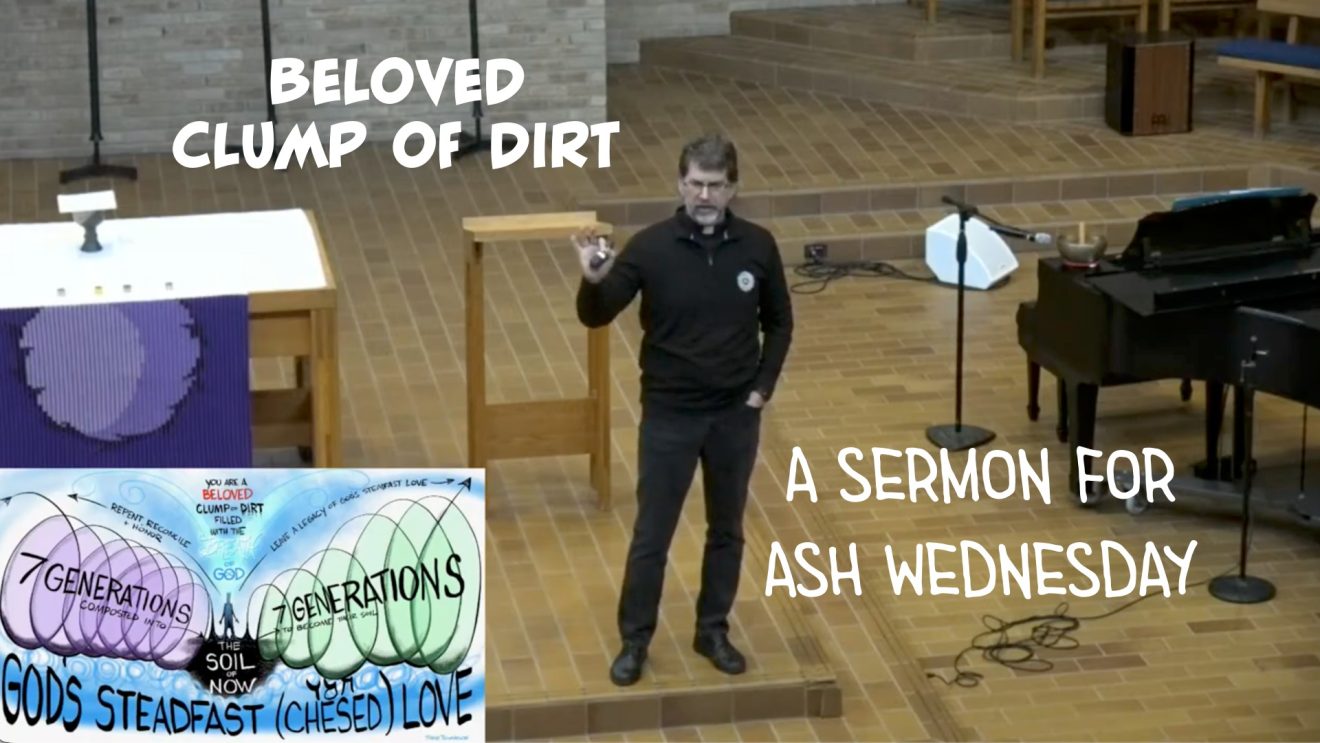 Beloved Clump of Dirt | A Sermon for Ash Wednesday