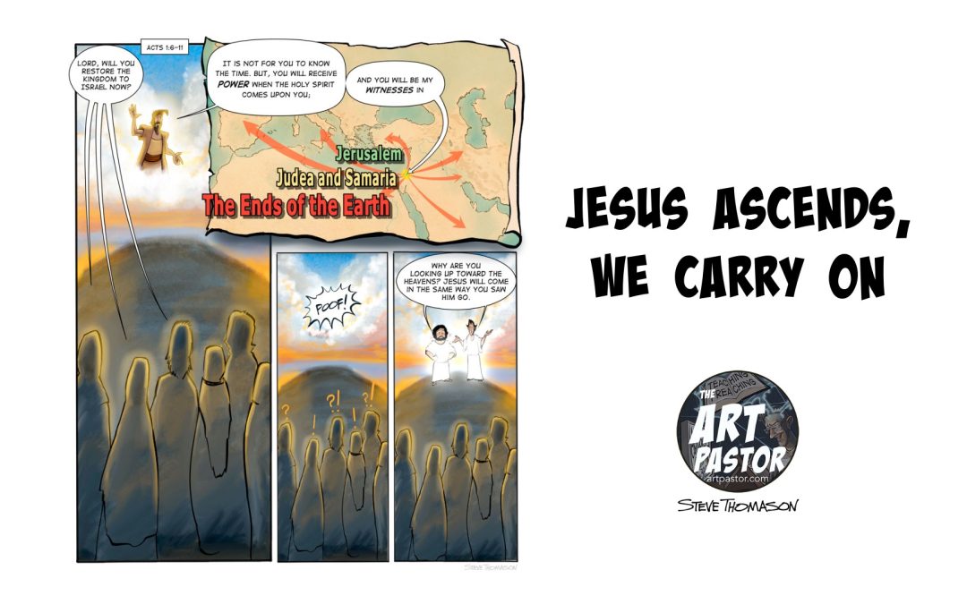 Jesus Ascends, We Carry On