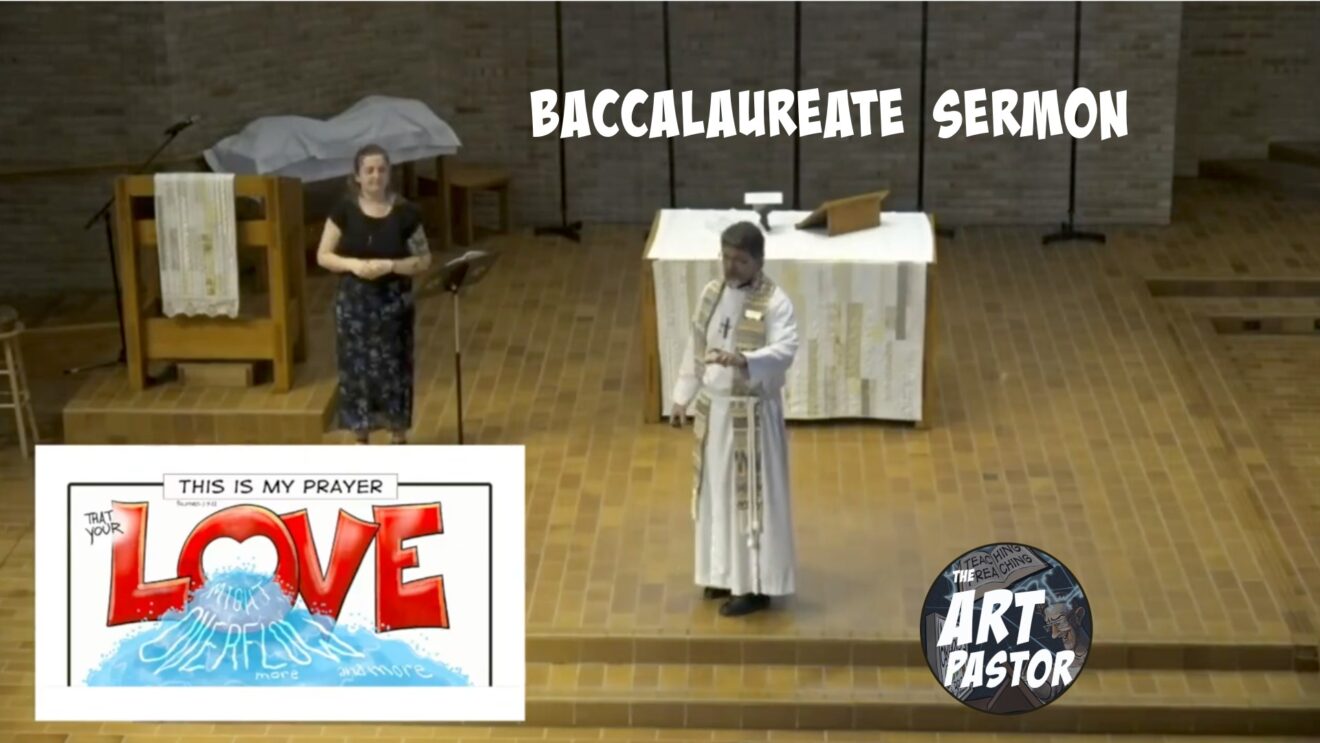 May Your Love Overflow | A Baccalaureate Sermon from Philippians 1:9-11
