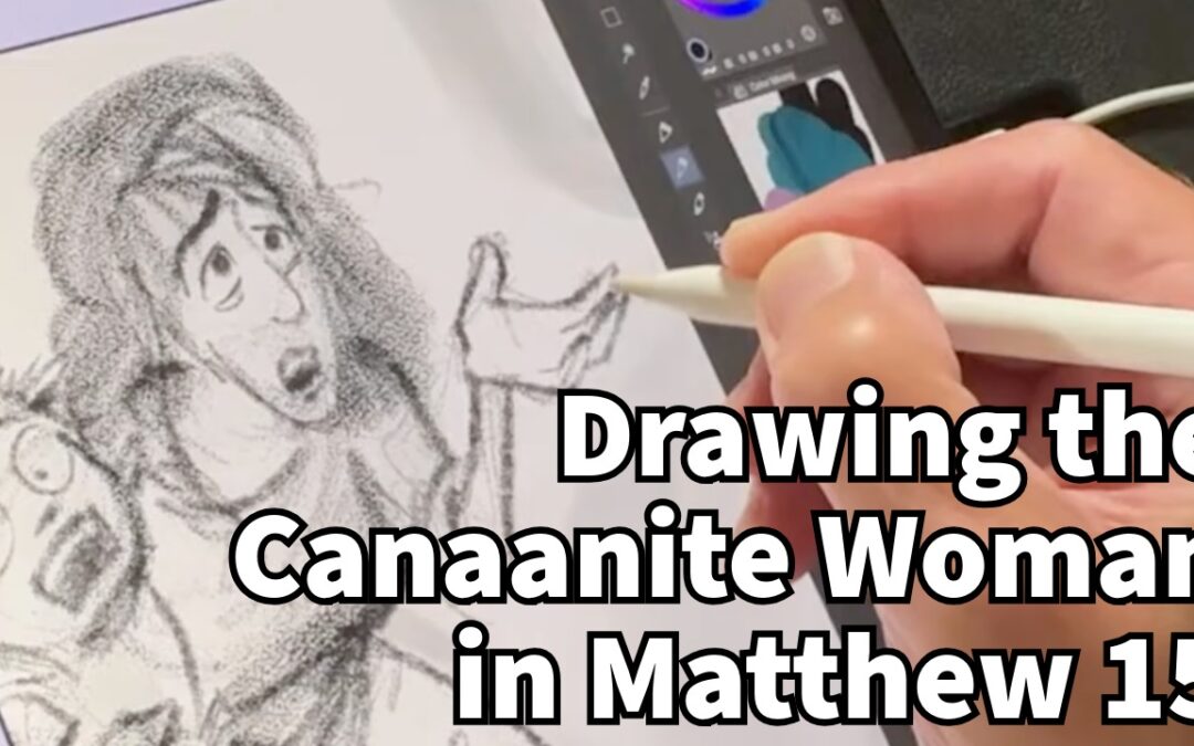 Drawing the Canaanite Woman in Matthew 15